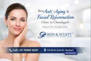 Read more about the article Best Clinics for Anti-Aging Skin Treatments in Chandigarh – Why Skin and Sculpt Leads the Way