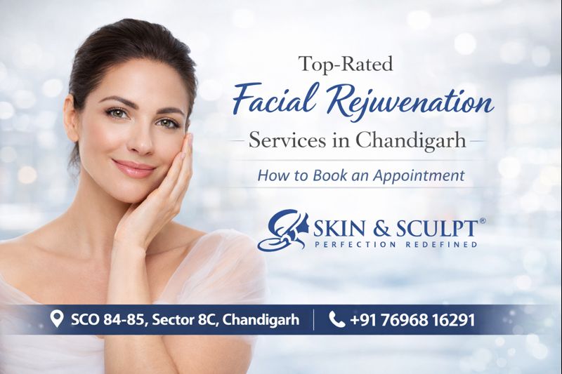 You are currently viewing Top-Rated Facial Rejuvenation Services in Chandigarh
